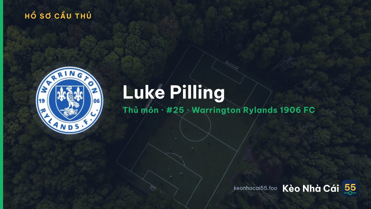 Luke Pilling — Warrington Rylands 1906 FC