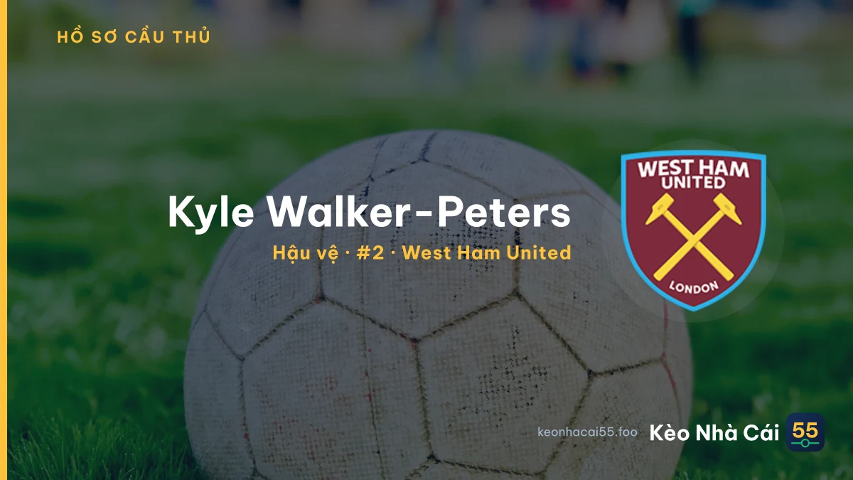 Kyle Walker-Peters — West Ham United