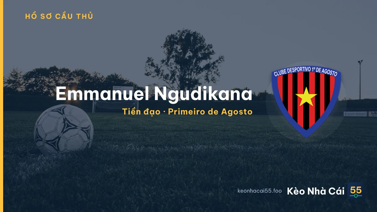 Emmanuel Ngudikana — Primeiro de Agosto