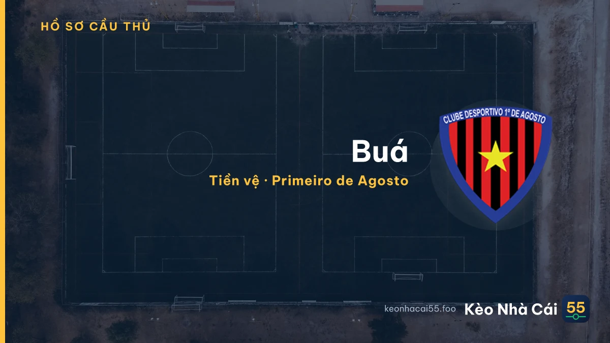 Buá — Primeiro de Agosto