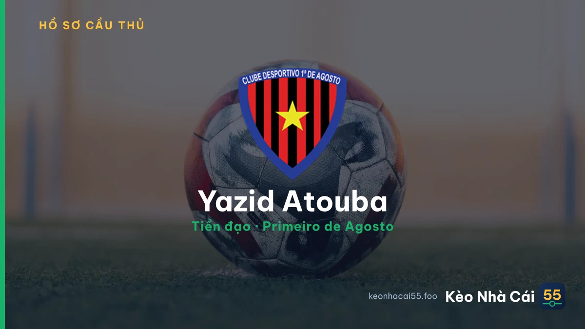 Yazid Atouba — Primeiro de Agosto