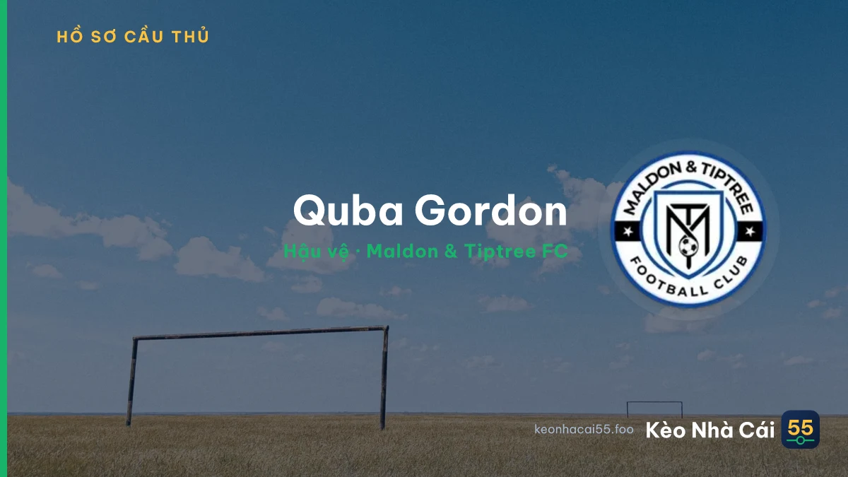 Quba Gordon — Maldon & Tiptree FC