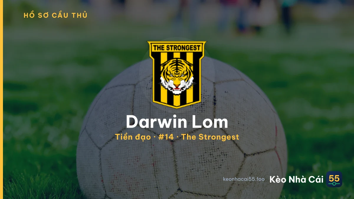 Darwin Lom — The Strongest