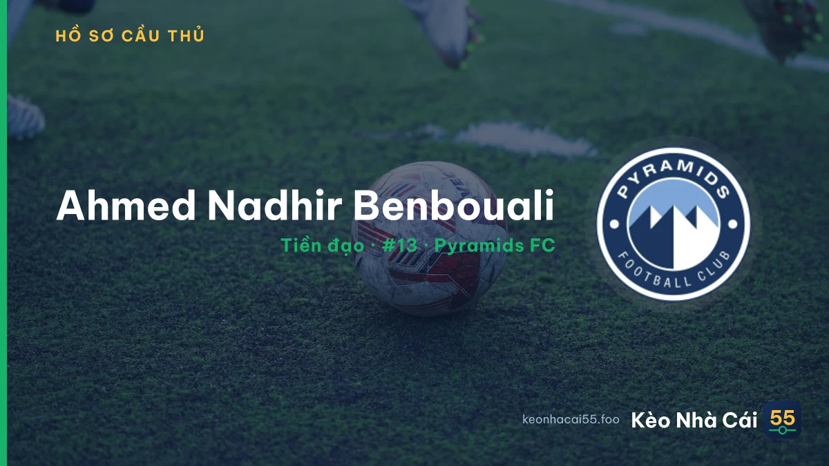 Ahmed Nadhir Benbouali — Pyramids FC