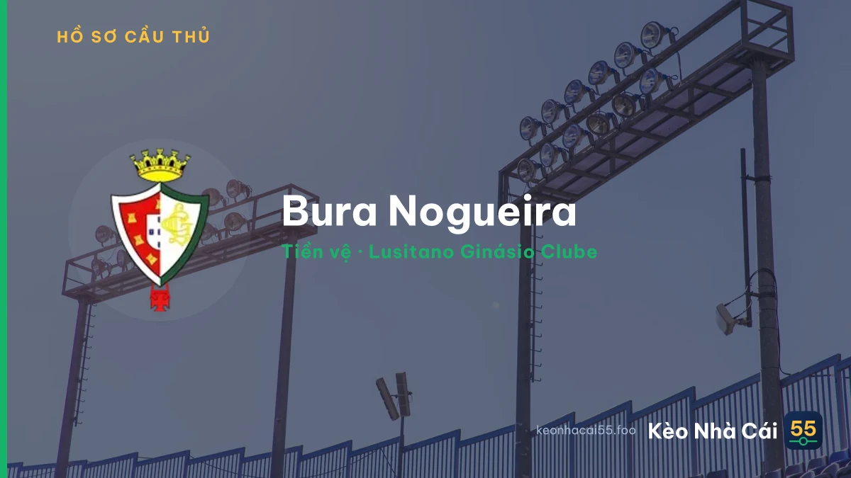Bura Nogueira — Lusitano Ginásio Clube
