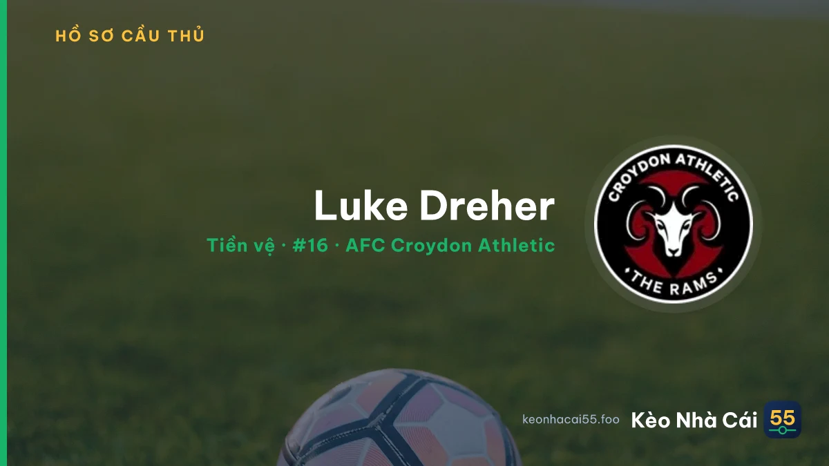 Luke Dreher — AFC Croydon Athletic