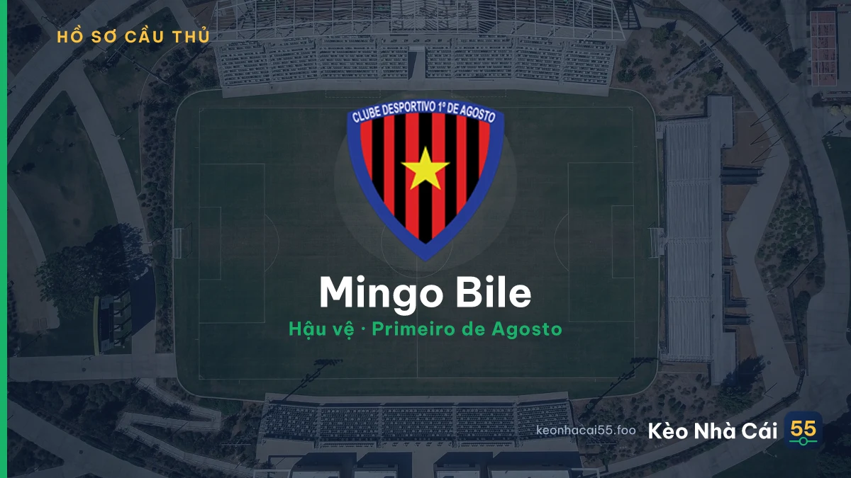 Mingo Bile — Primeiro de Agosto