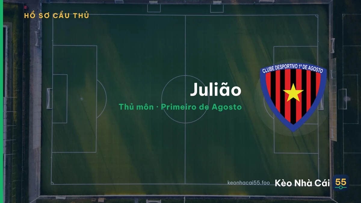 Julião — Primeiro de Agosto