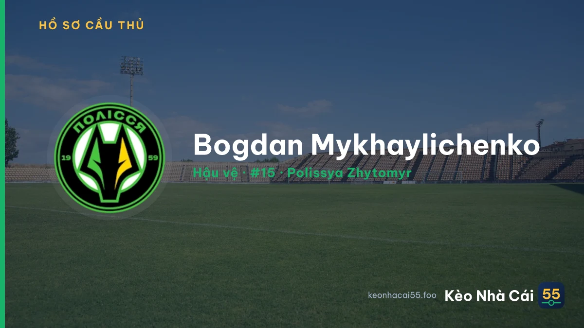 Bogdan Mykhaylichenko — Polissya Zhytomyr