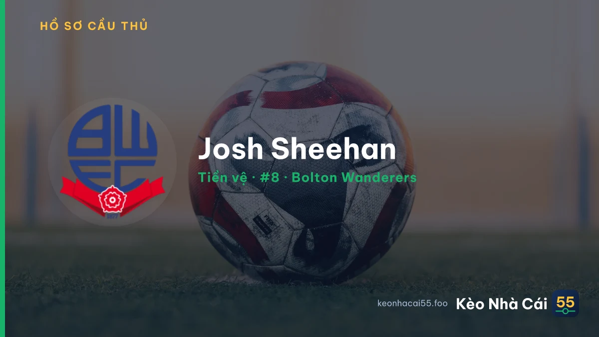 Josh Sheehan — Bolton Wanderers