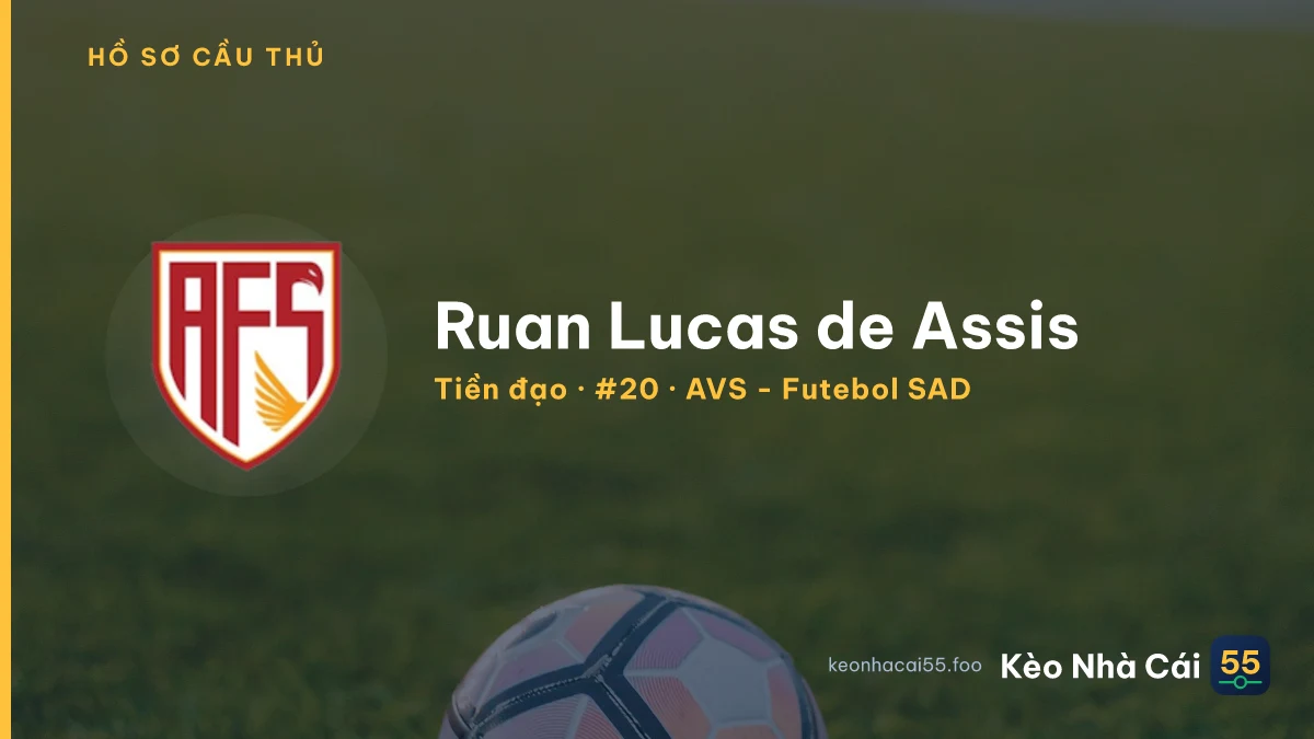 Ruan Lucas de Assis — AVS - Futebol SAD