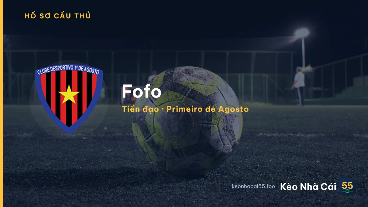 Fofo — Primeiro de Agosto