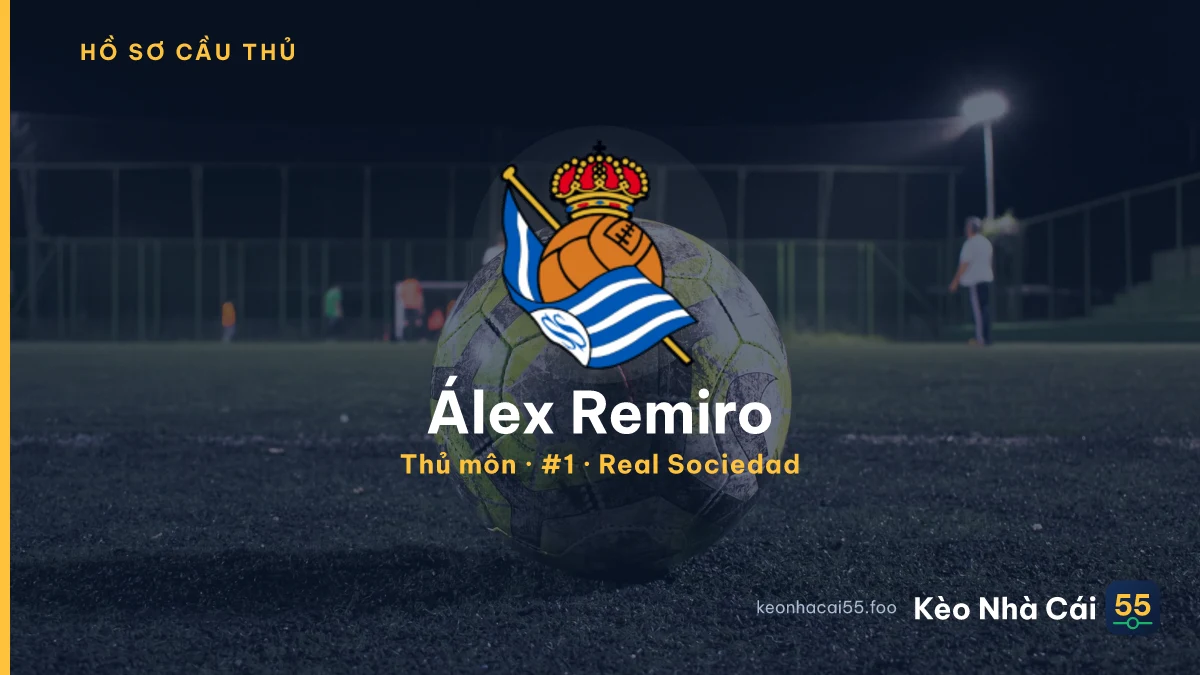 Álex Remiro — Real Sociedad