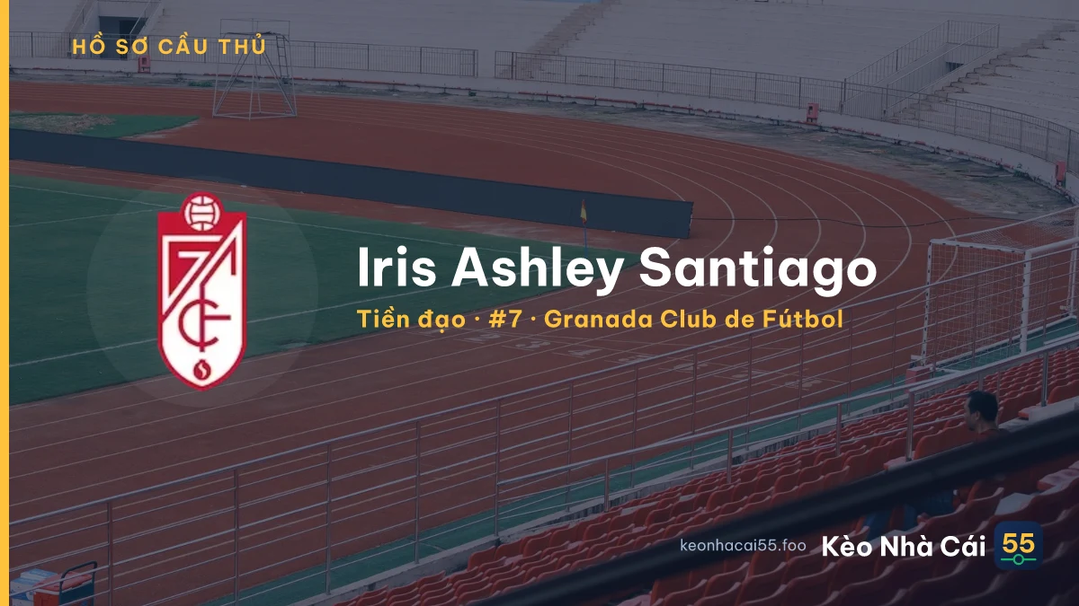Iris Ashley Santiago — Granada Club de Fútbol