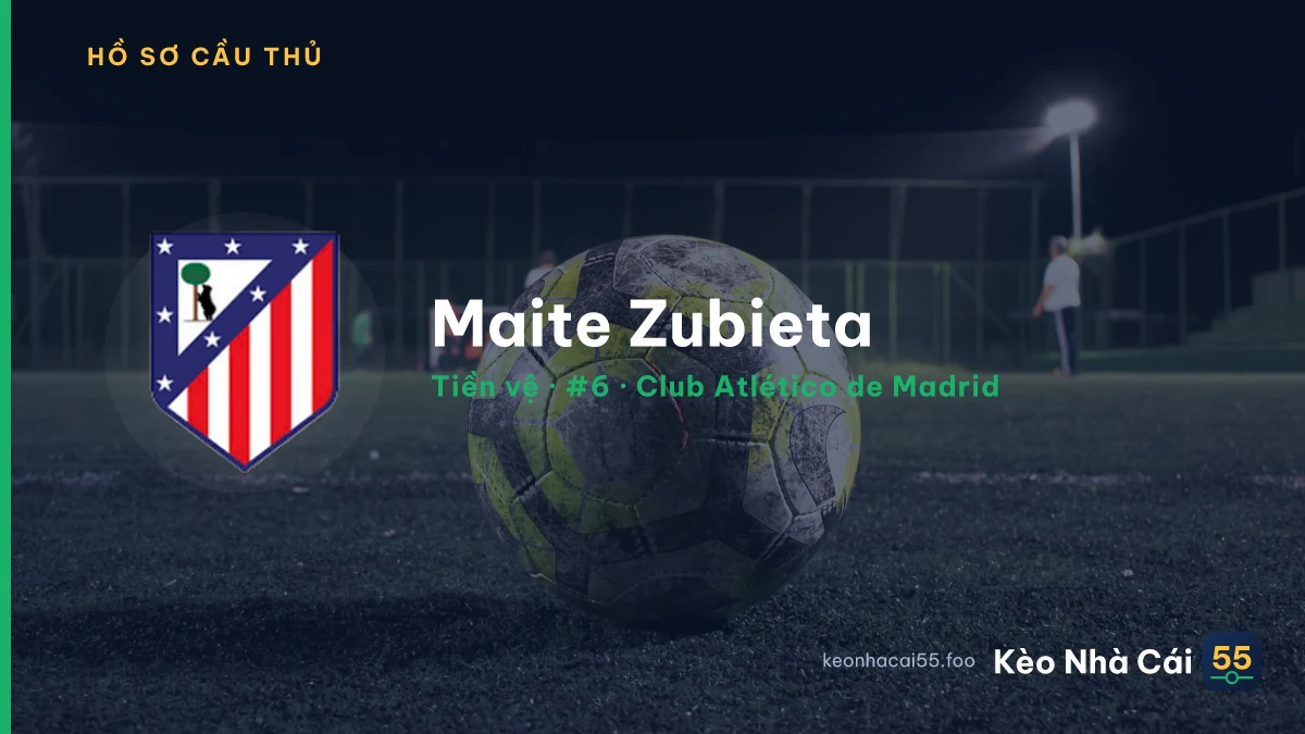 Maite Zubieta — Club Atlético de Madrid
