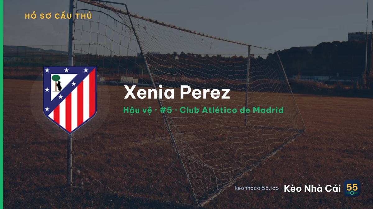 Xenia Perez — Club Atlético de Madrid