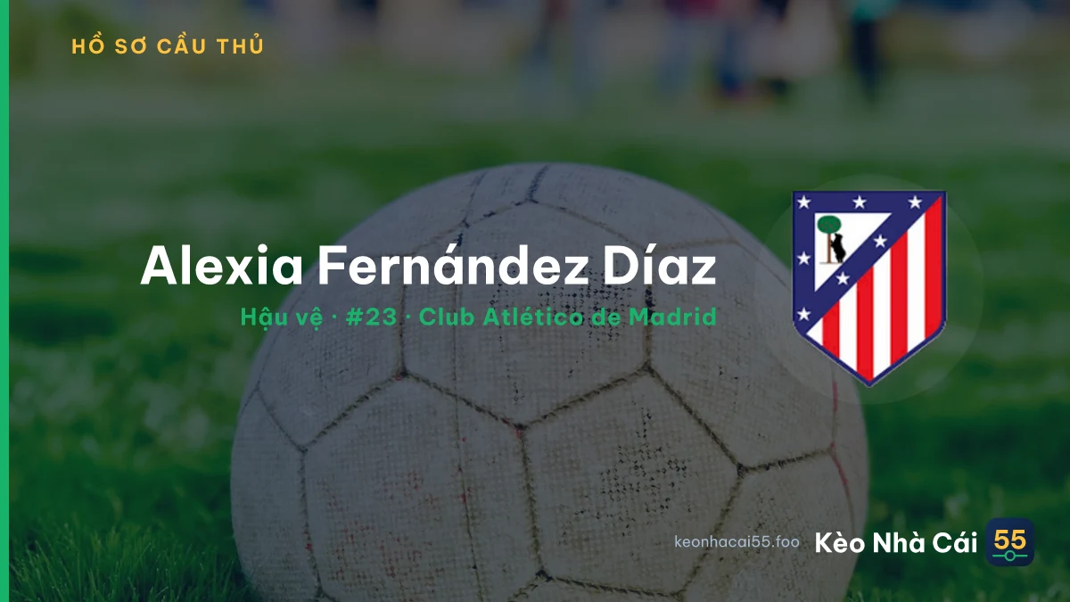 Alexia Fernández Díaz — Club Atlético de Madrid