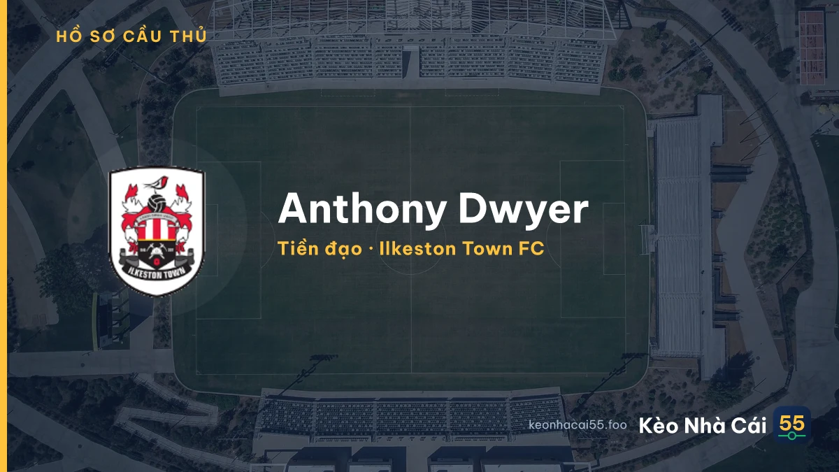 Anthony Dwyer — Ilkeston Town FC
