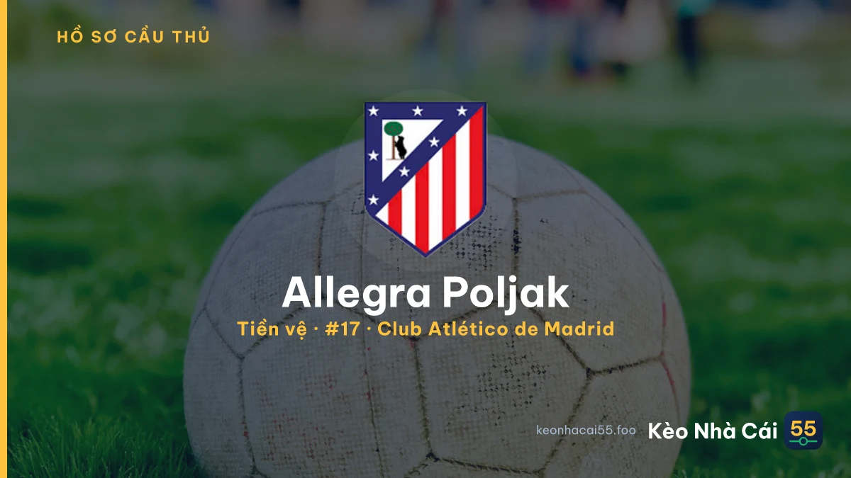 Allegra Poljak — Club Atlético de Madrid