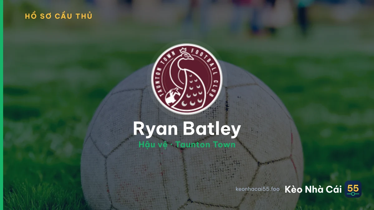 Ryan Batley — Taunton Town