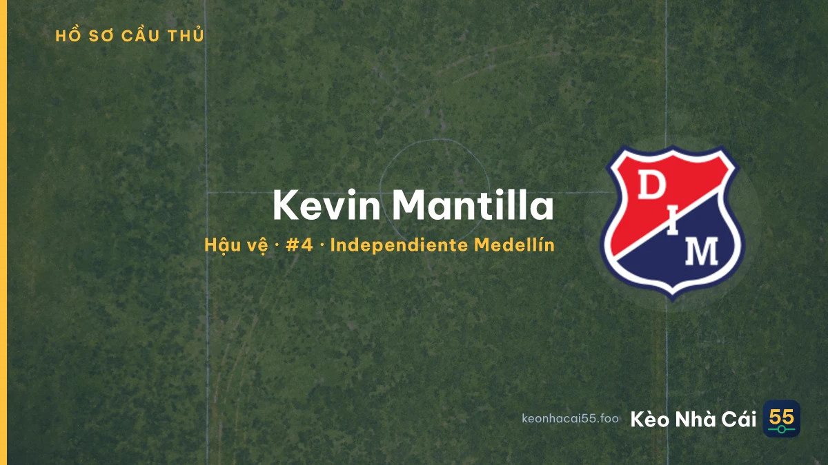 Kevin Mantilla — Independiente Medellín