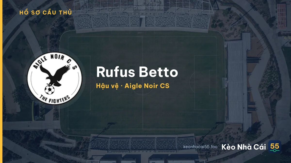 Rufus Betto — Aigle Noir CS