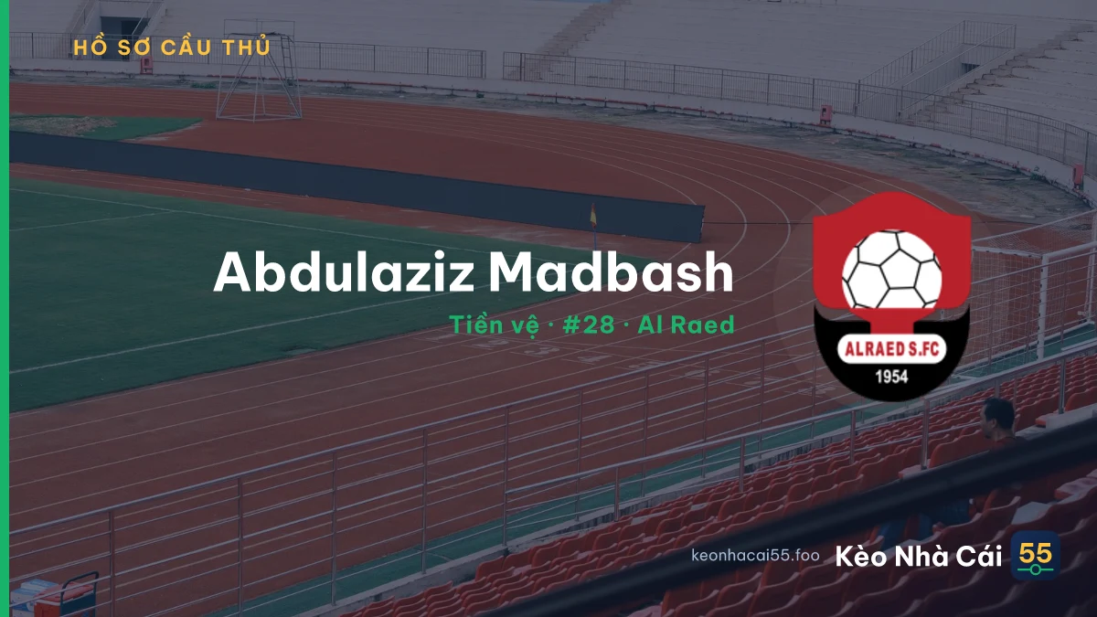 Abdulaziz Madbash — Al Raed