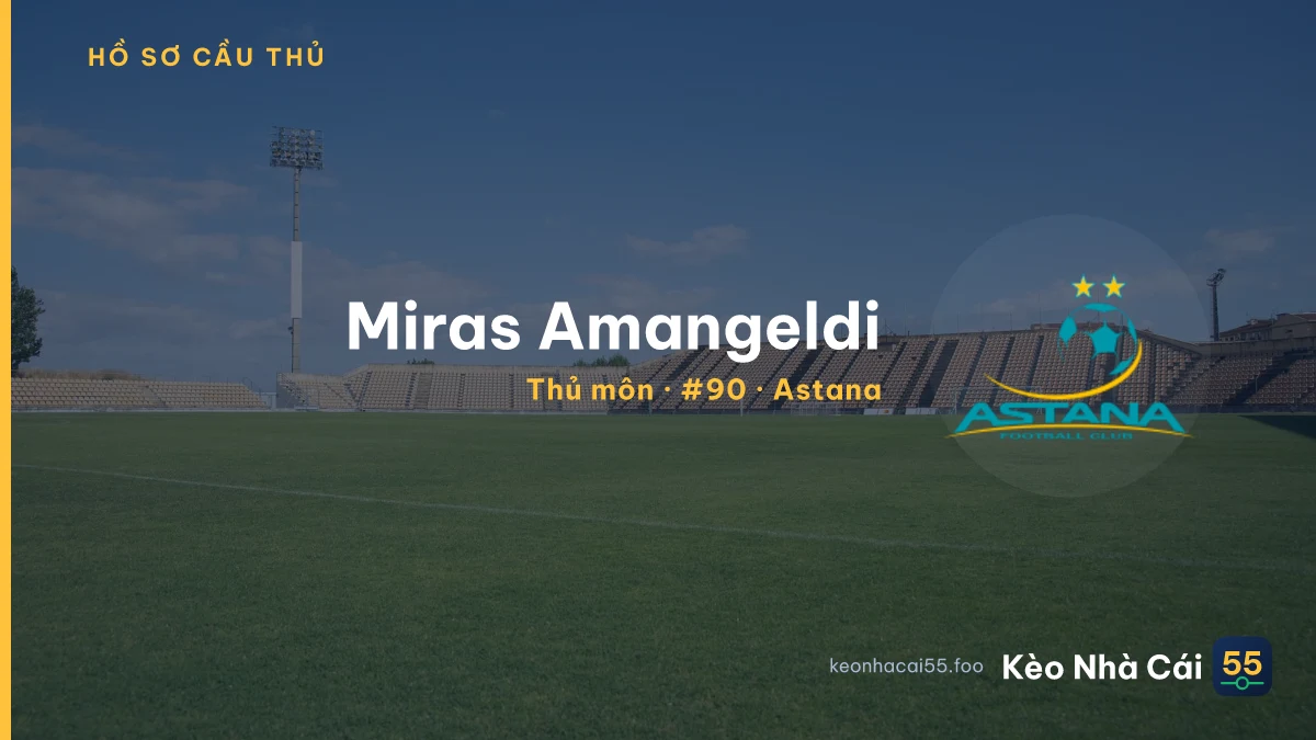Miras Amangeldi — Astana