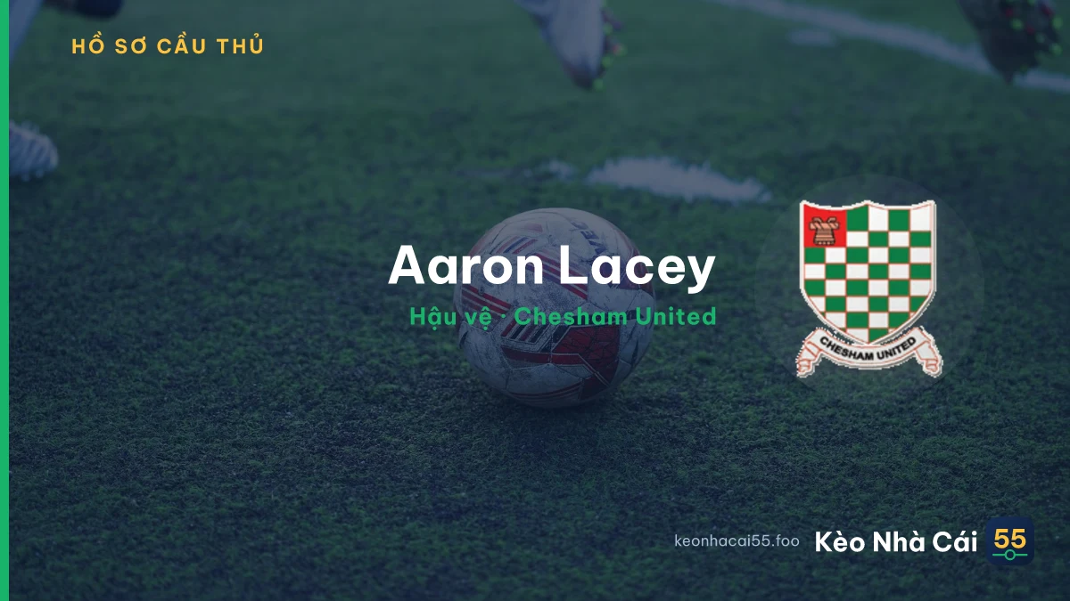 Aaron Lacey — Chesham United