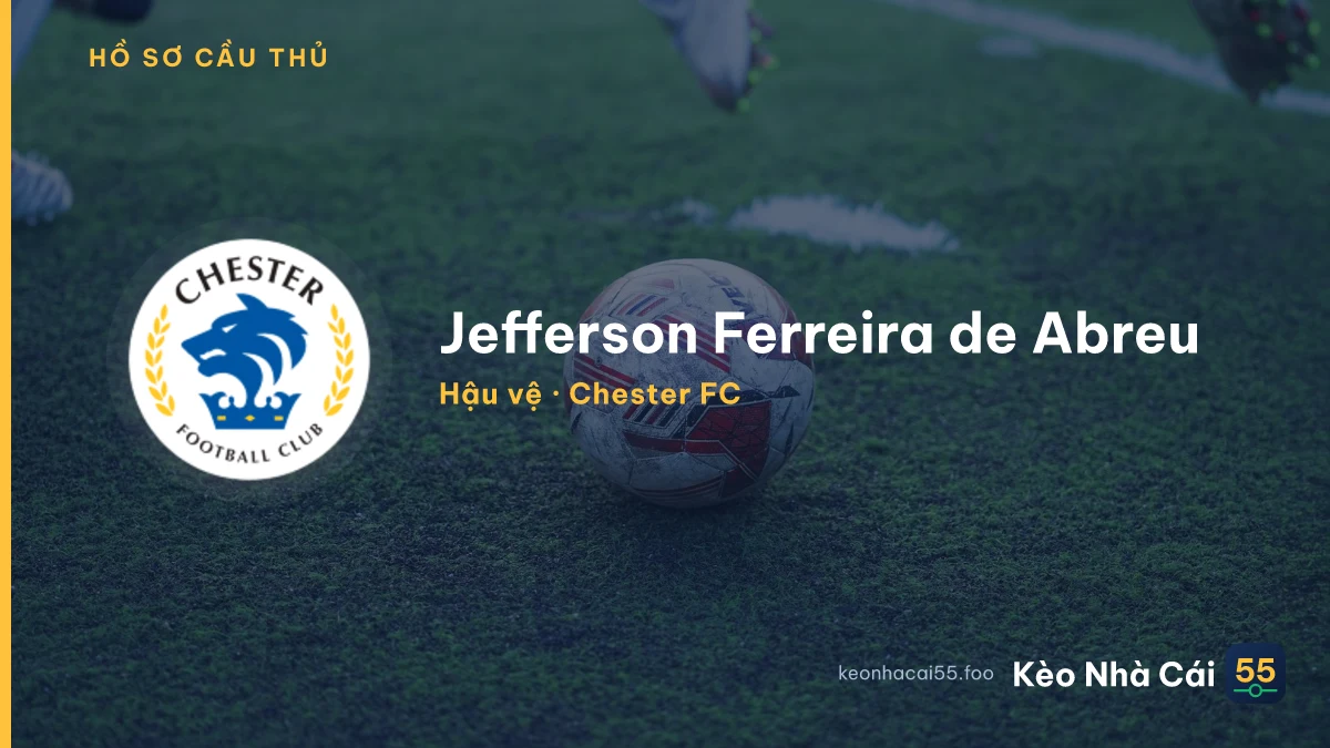 Jefferson Ferreira de Abreu — Chester FC