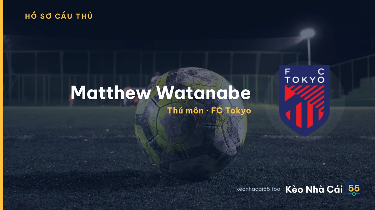 Matthew Watanabe — FC Tokyo