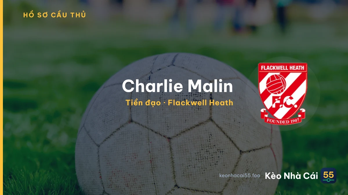Charlie Malin — Flackwell Heath
