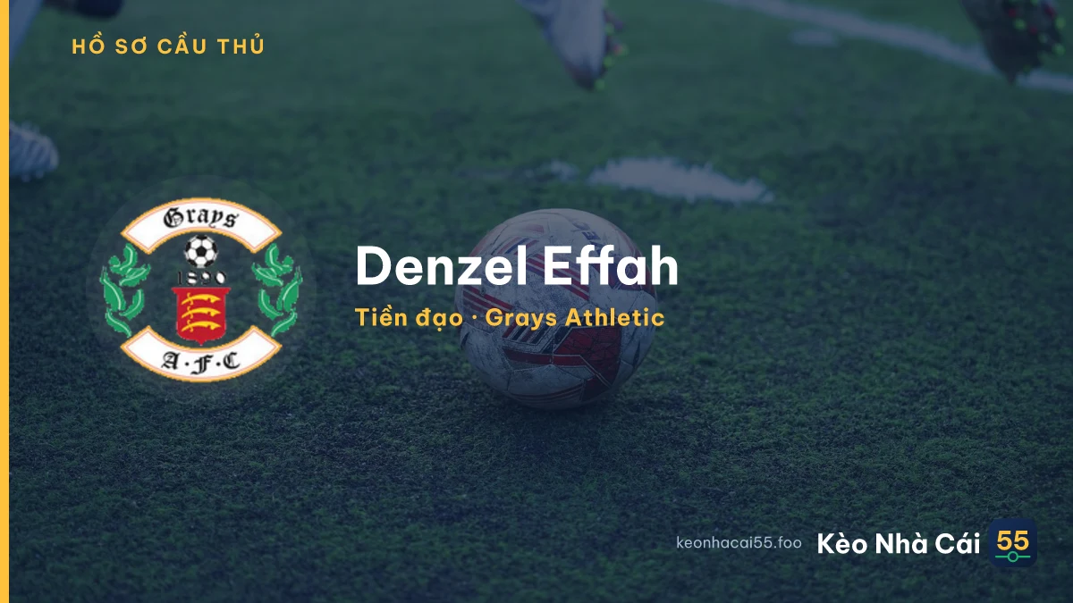 Denzel Effah — Grays Athletic