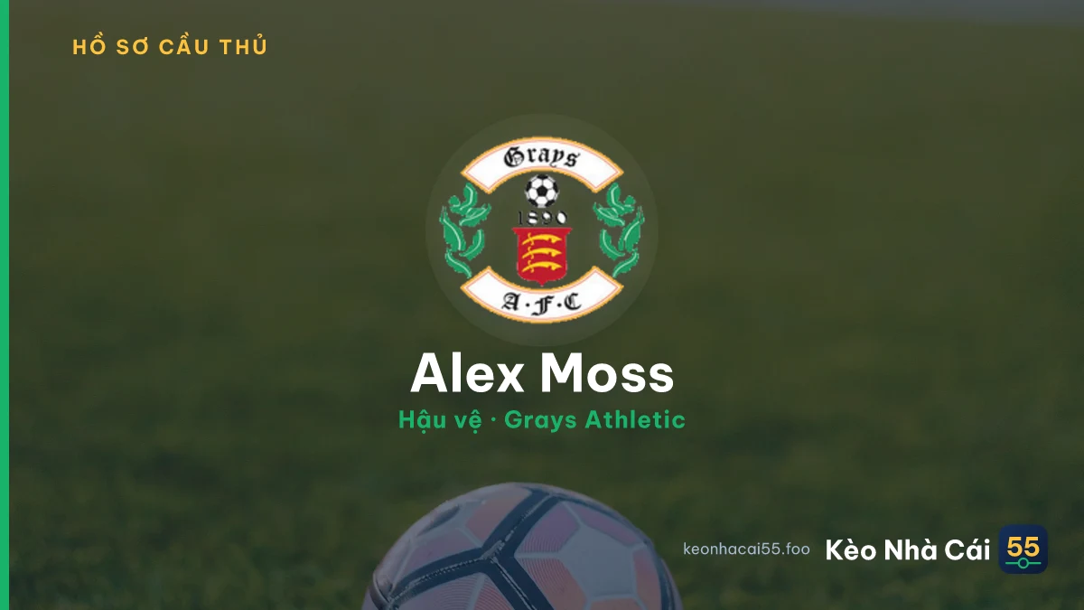 Alex Moss — Grays Athletic