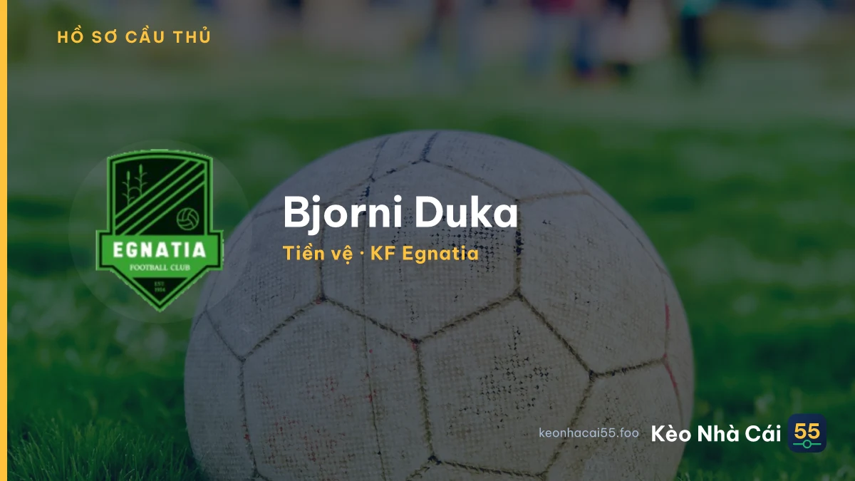 Bjorni  Duka — KF Egnatia