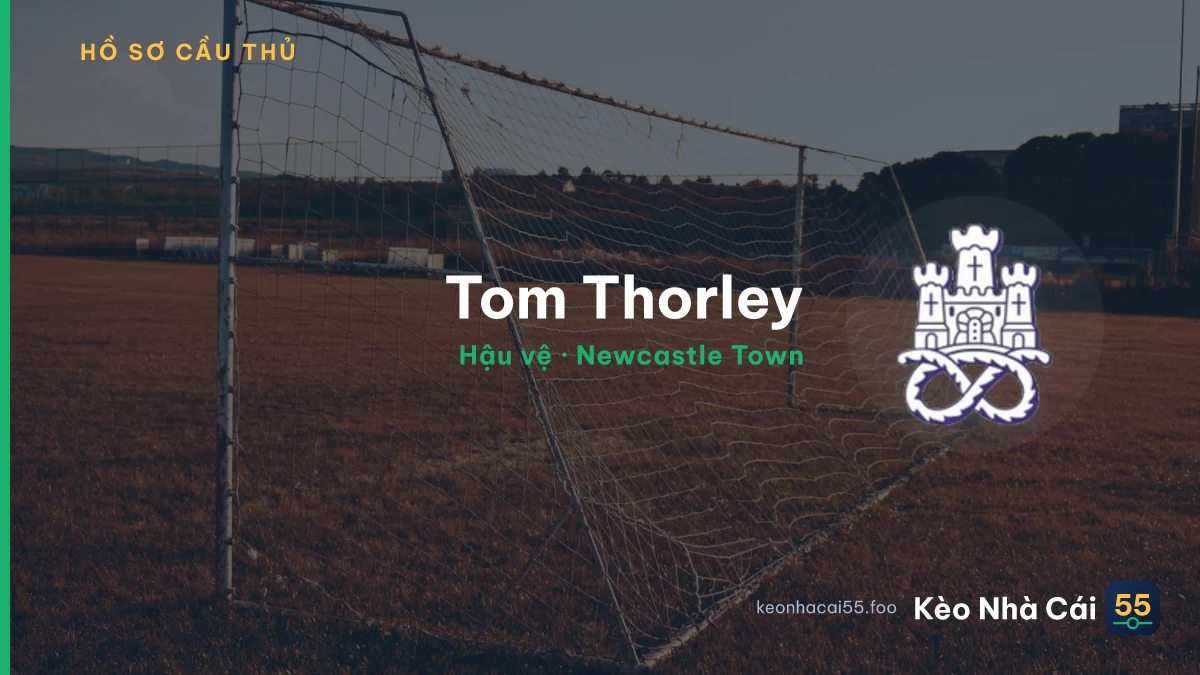 Tom Thorley — Newcastle Town