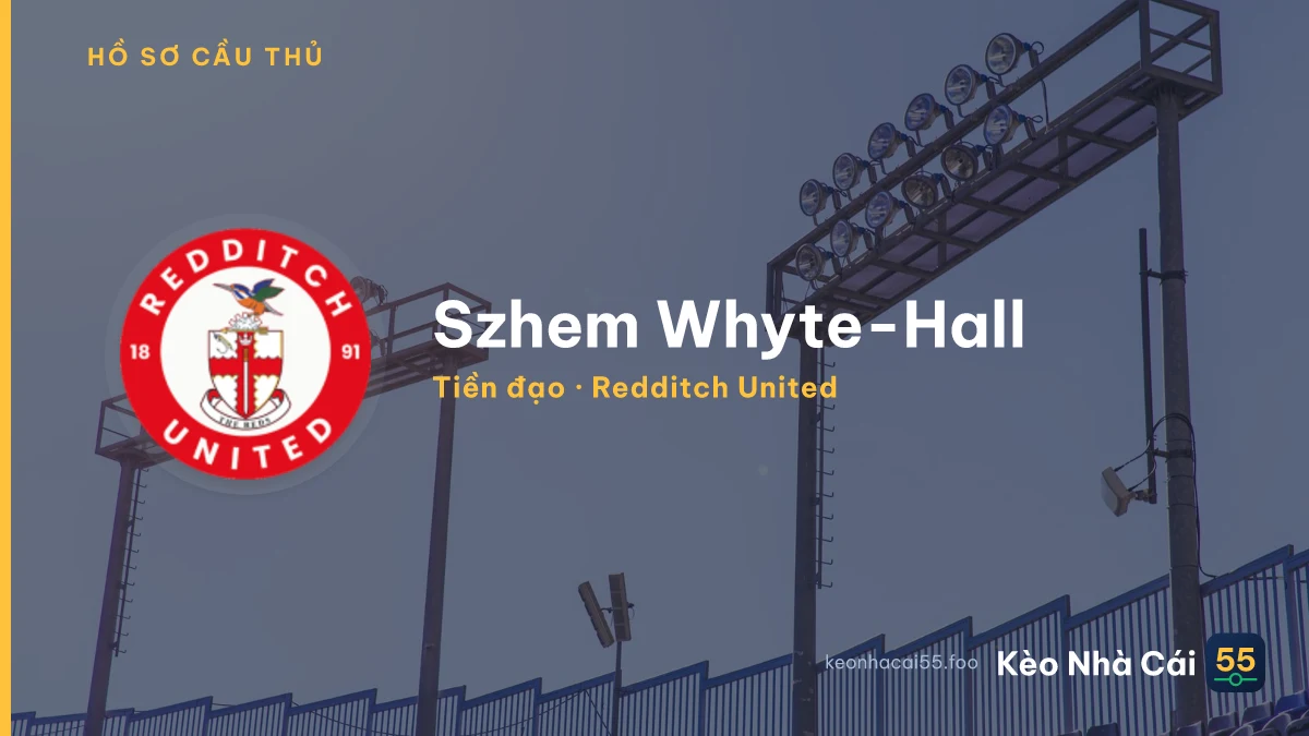 Szhem Whyte-Hall — Redditch United