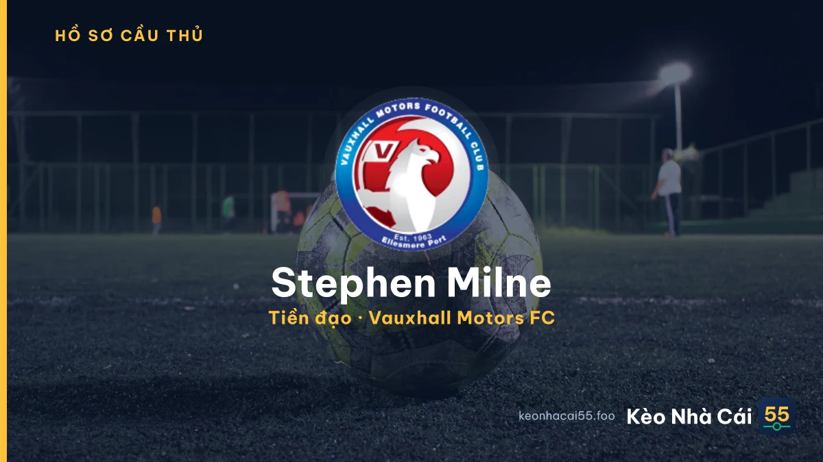 Stephen Milne — Vauxhall Motors FC