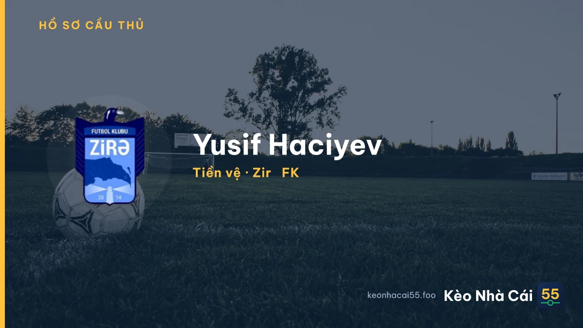 Yusif Haciyev — Zirə FK