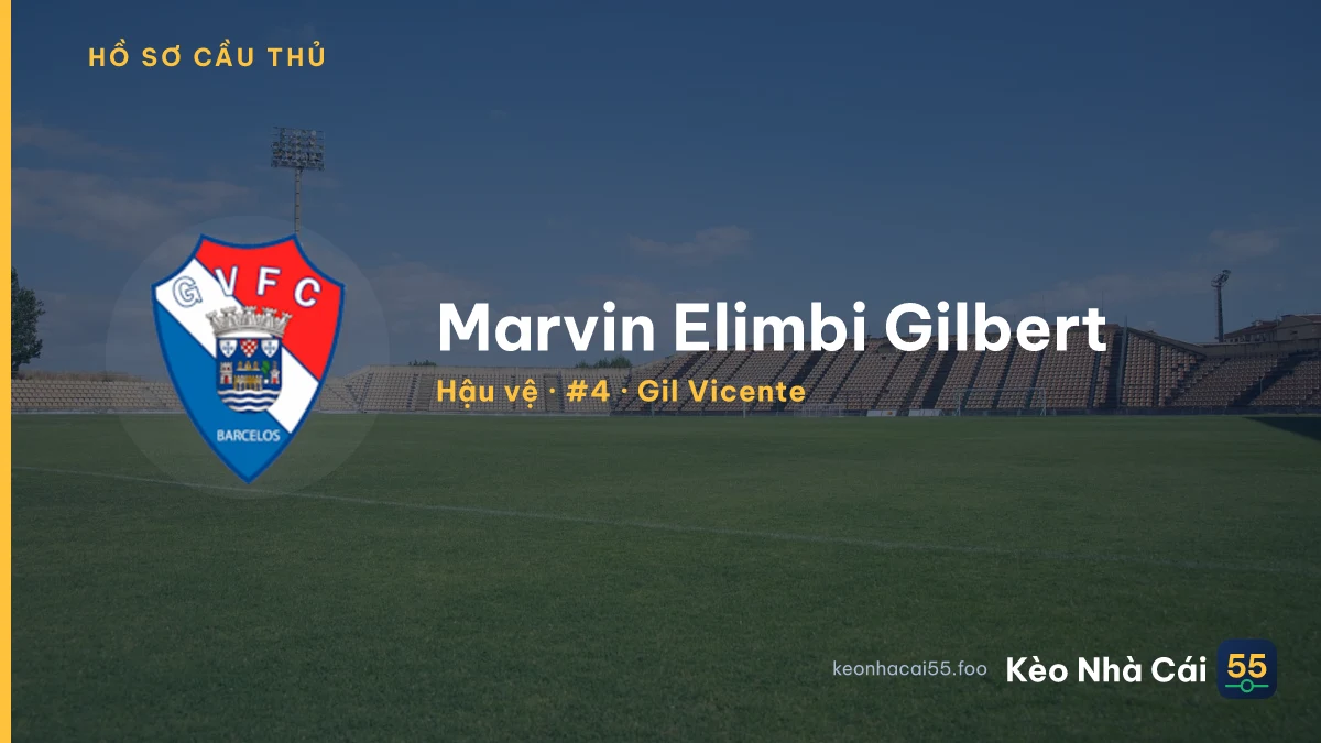 Marvin Elimbi Gilbert — Gil Vicente