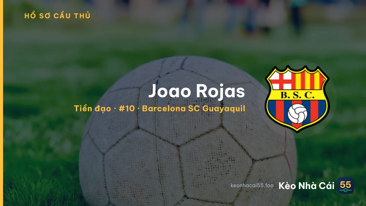Joao Rojas — Barcelona SC Guayaquil