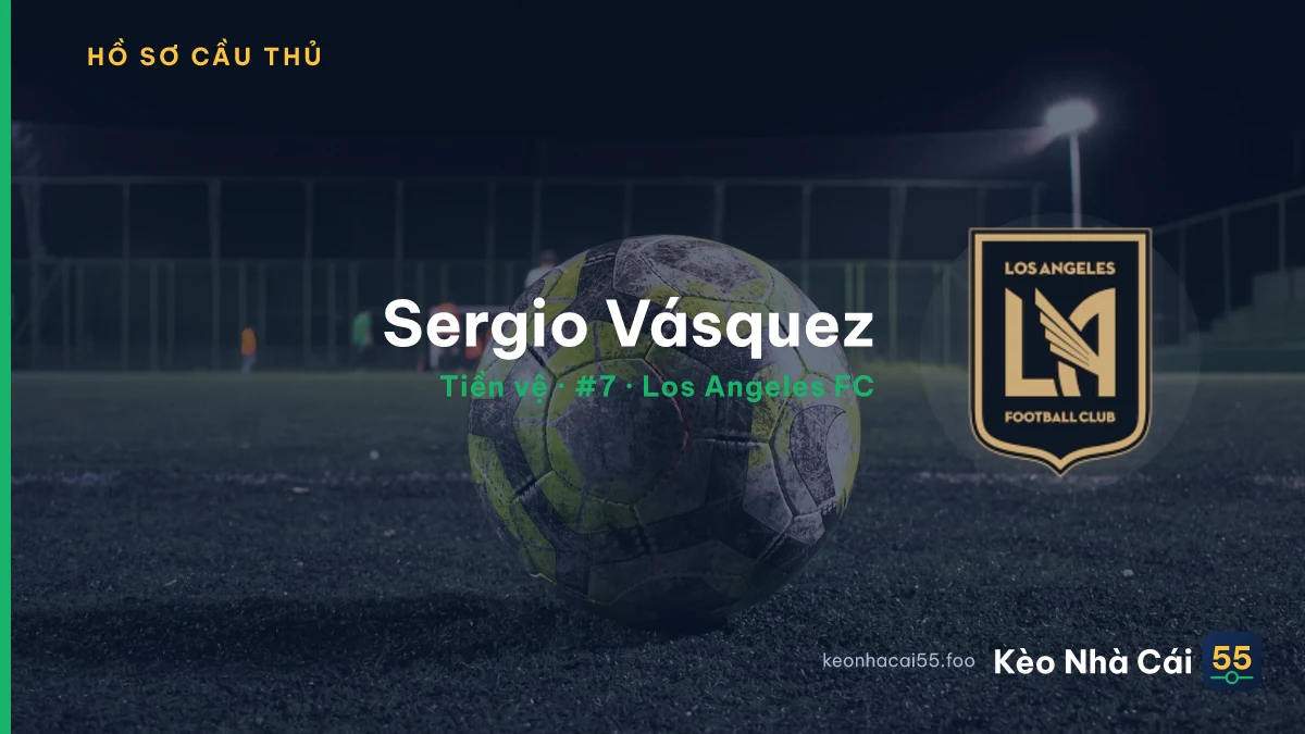 Sergio Vásquez — Los Angeles FC