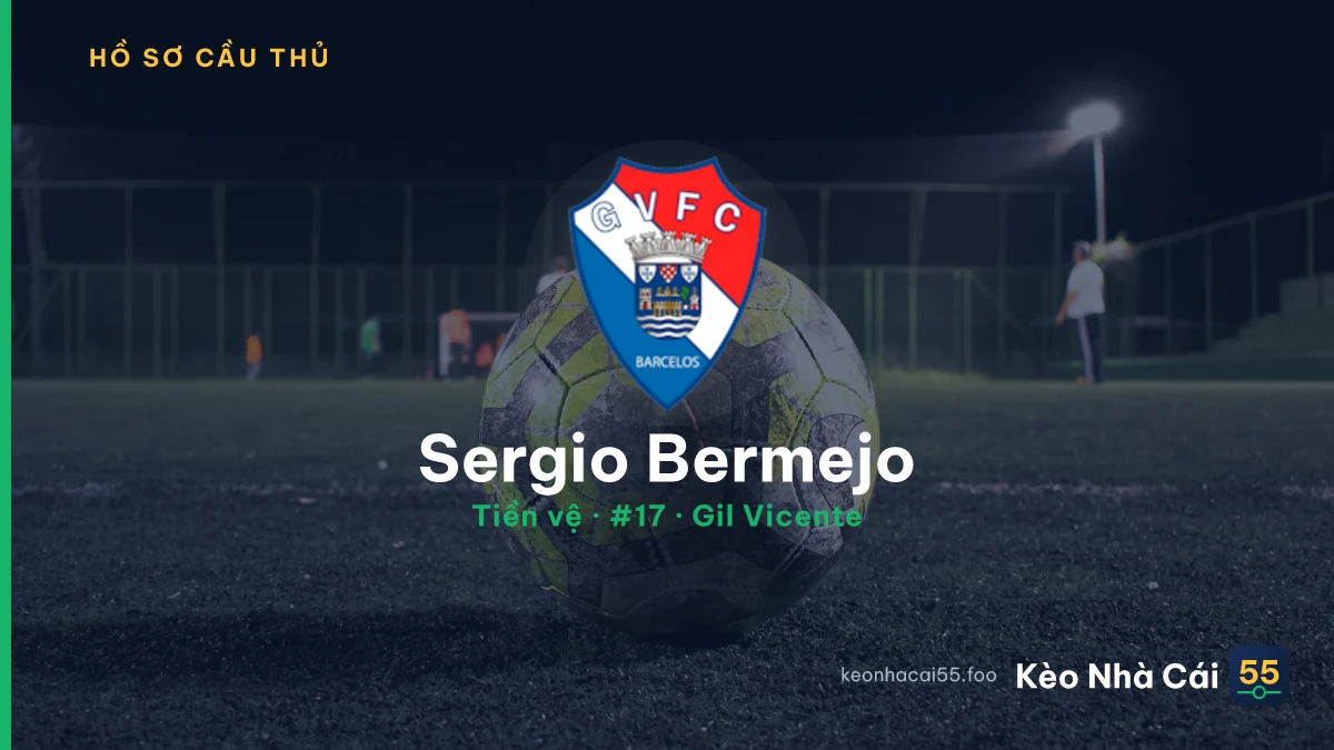 Sergio Bermejo — Gil Vicente