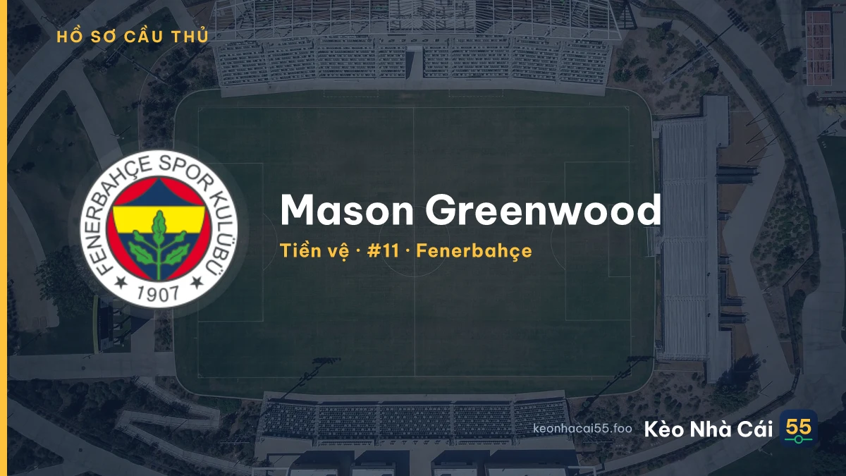 Mason Greenwood — Fenerbahçe