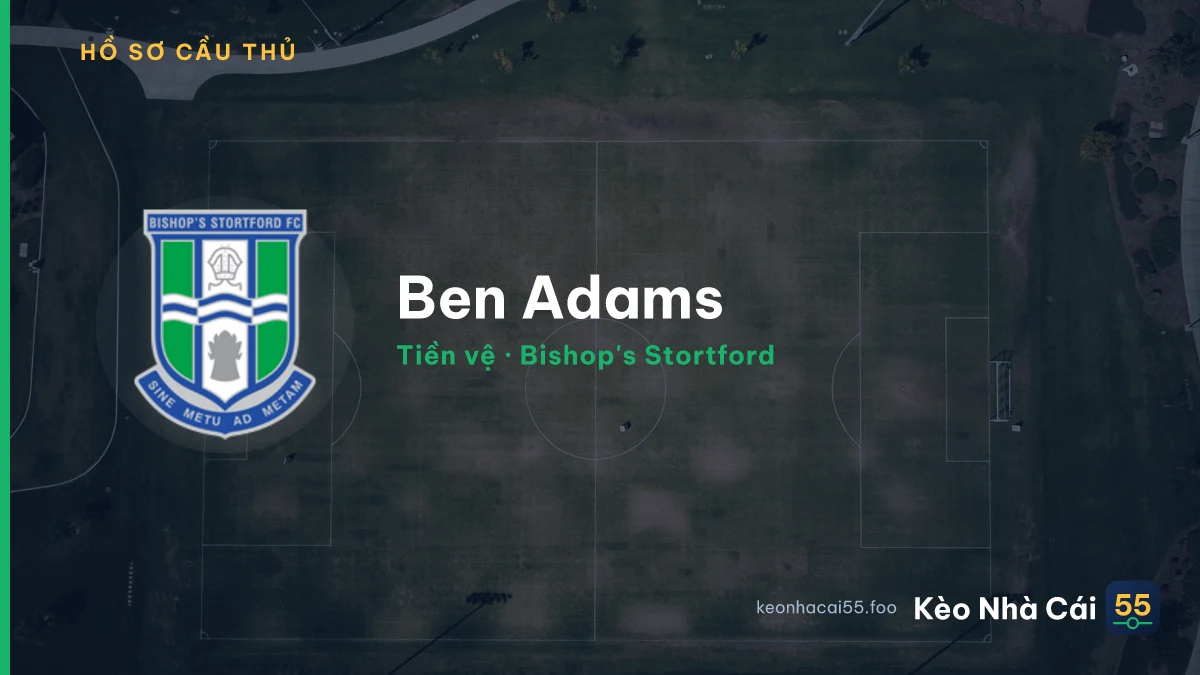 Ben Adams — Bishop's Stortford