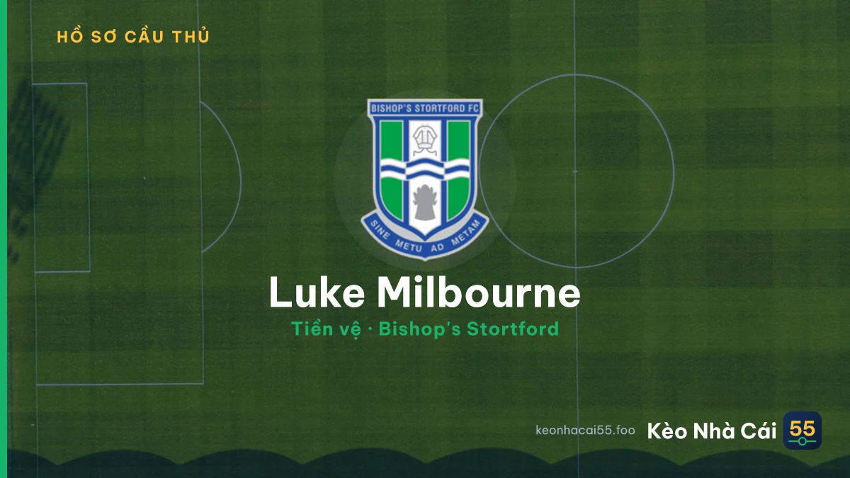Luke Milbourne — Bishop's Stortford