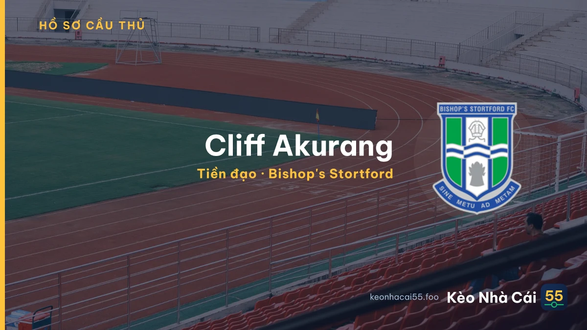 Cliff Akurang — Bishop's Stortford