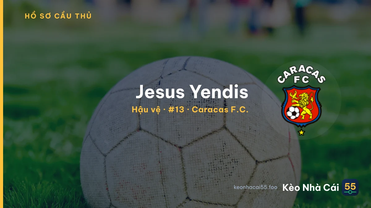 Jesus Yendis — Caracas F.C.