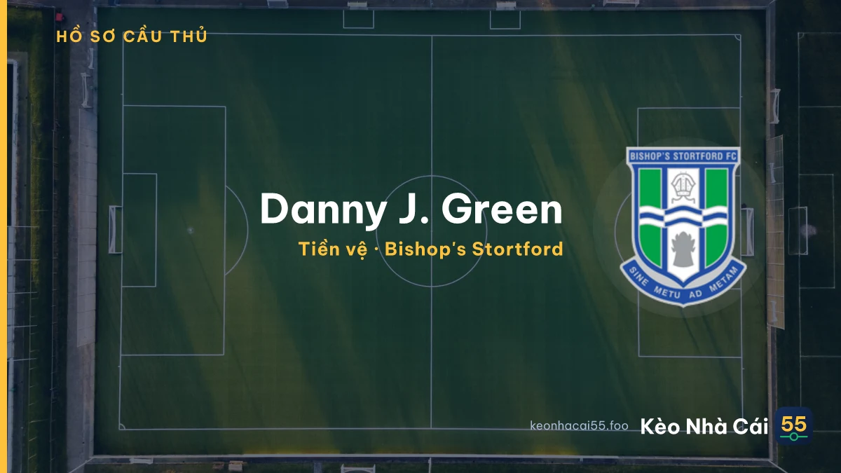 Danny J. Green — Bishop's Stortford