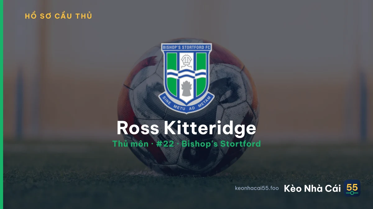 Ross Kitteridge — Bishop's Stortford